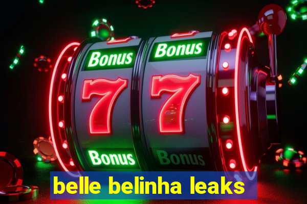 belle belinha leaks